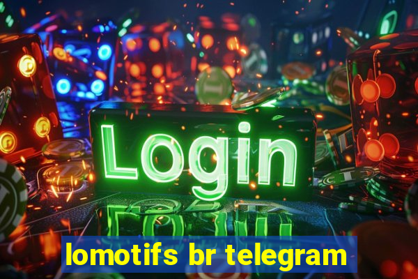 lomotifs br telegram