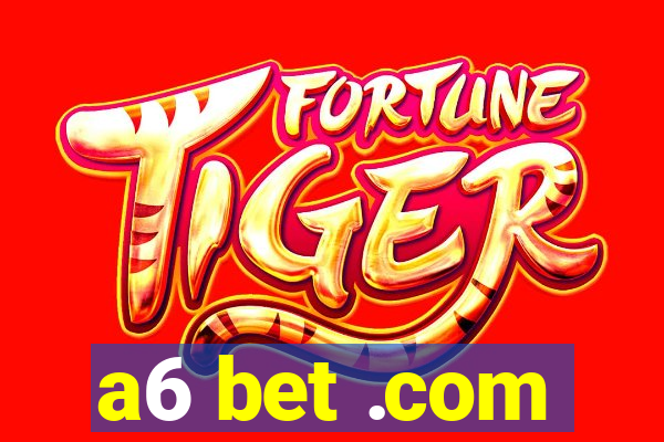 a6 bet .com