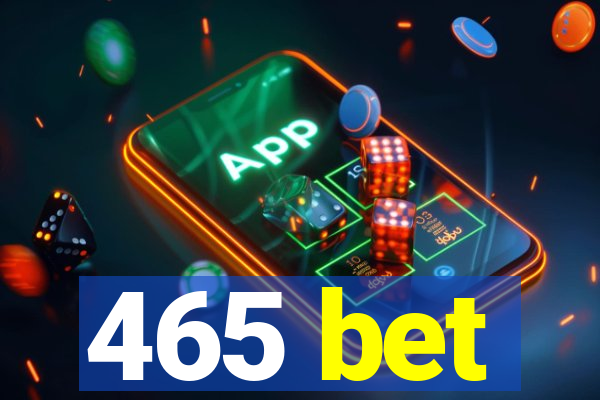 465 bet