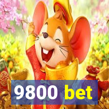 9800 bet