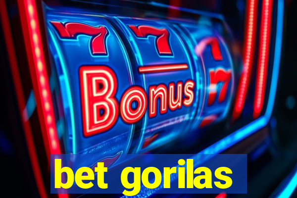 bet gorilas