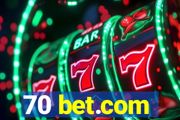 70 bet.com