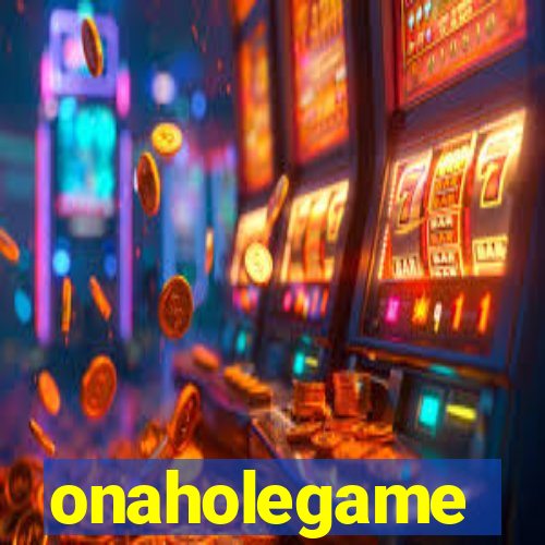 onaholegame