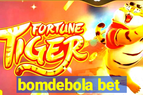 bomdebola bet