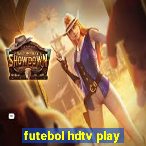 futebol hdtv play