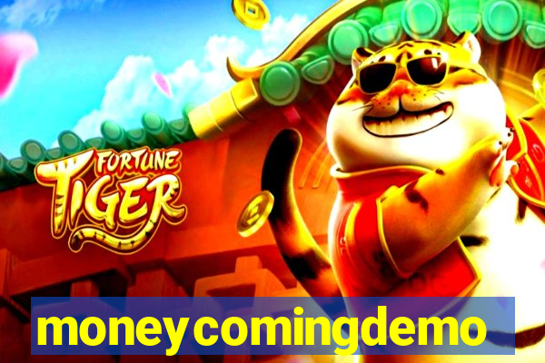 moneycomingdemo