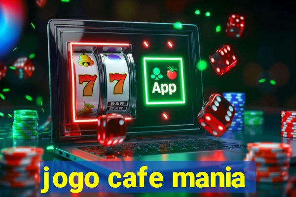 jogo cafe mania