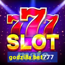 godzilla bet777