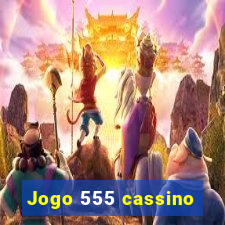 Jogo 555 cassino