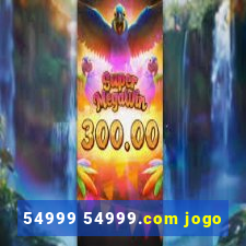 54999 54999.com jogo