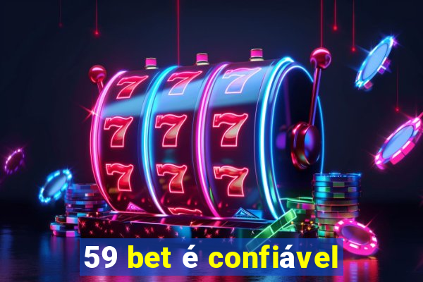 59 bet é confiável