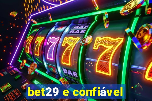 bet29 e confiável