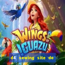 d4 sewing site de relacionamento login entrar