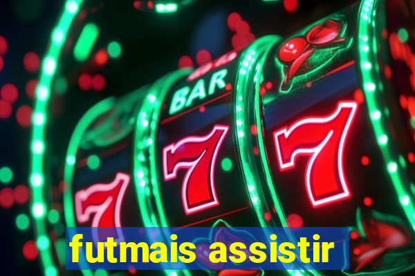 futmais assistir