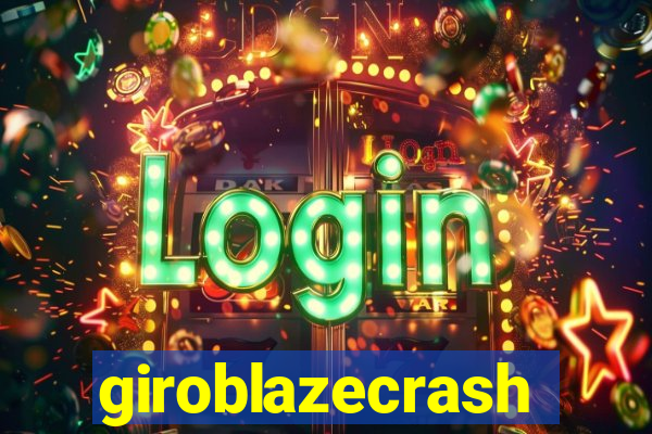 giroblazecrash