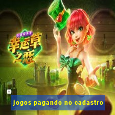 jogos pagando no cadastro