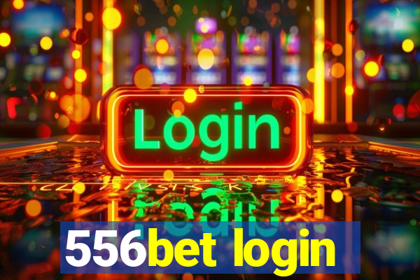 556bet login