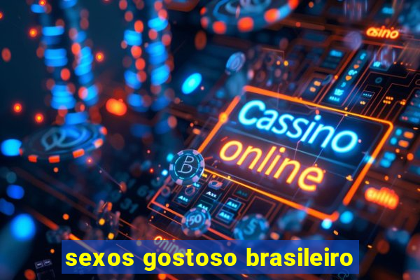 sexos gostoso brasileiro