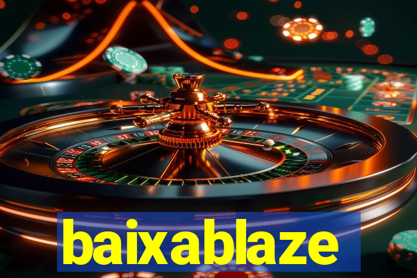 baixablaze