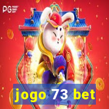 jogo 73 bet