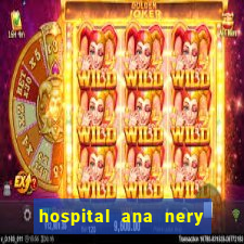 hospital ana nery trabalhe conosco