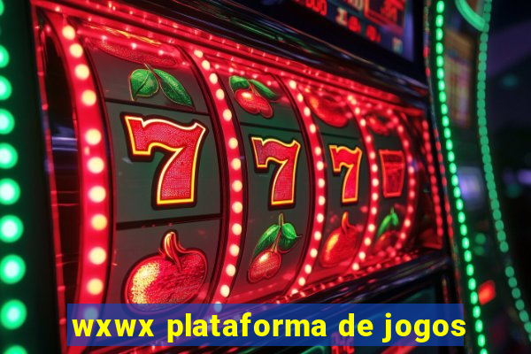 wxwx plataforma de jogos