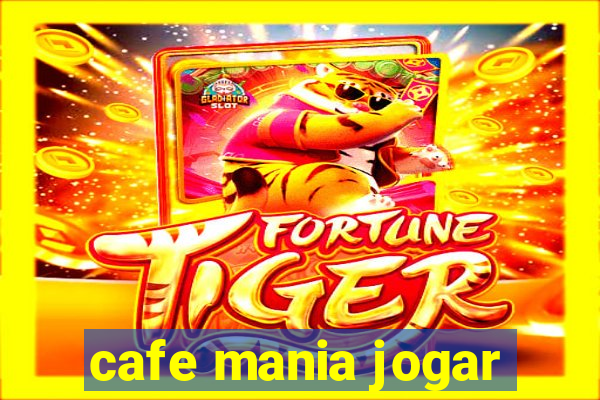 cafe mania jogar