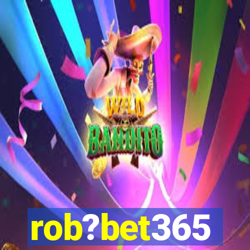 rob?bet365