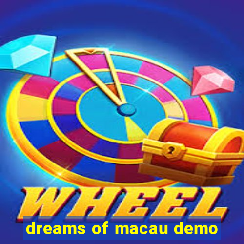 dreams of macau demo