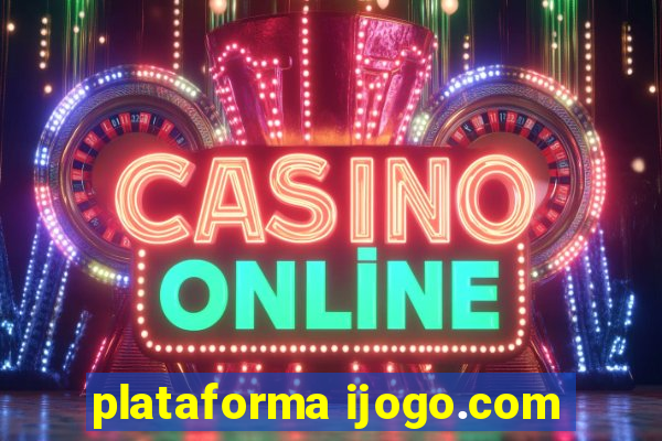 plataforma ijogo.com