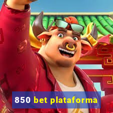 850 bet plataforma