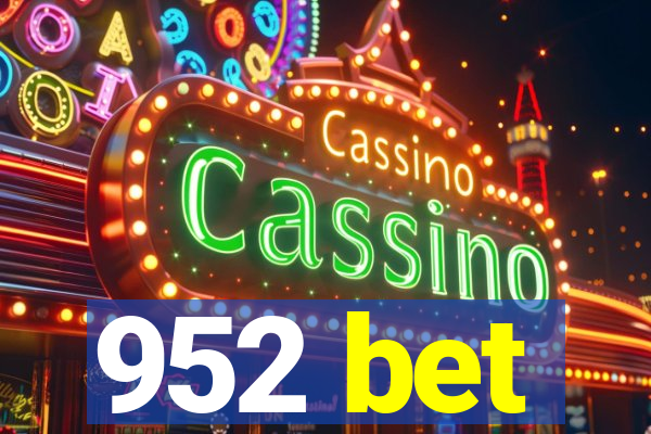 952 bet