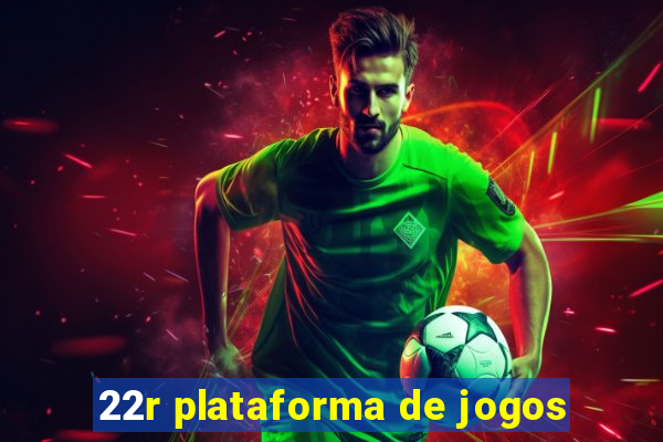 22r plataforma de jogos