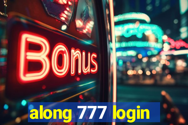 along 777 login