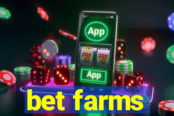 bet farms