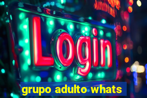 grupo adulto whats