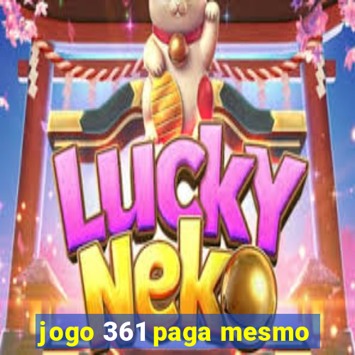 jogo 361 paga mesmo