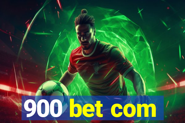 900 bet com