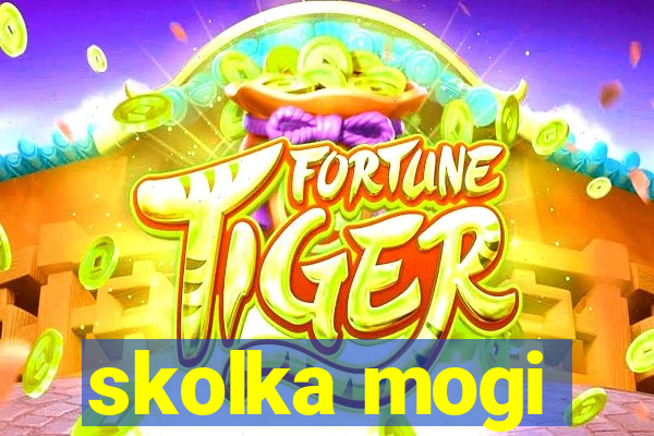 skolka mogi