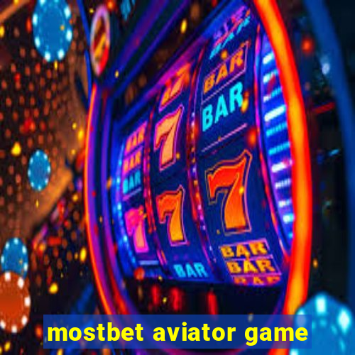 mostbet aviator game