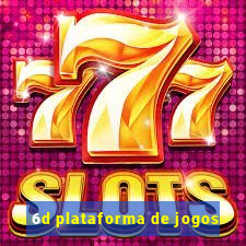 6d plataforma de jogos