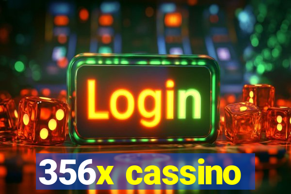 356x cassino