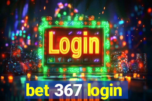 bet 367 login