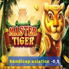 handicap asiatico -0,5