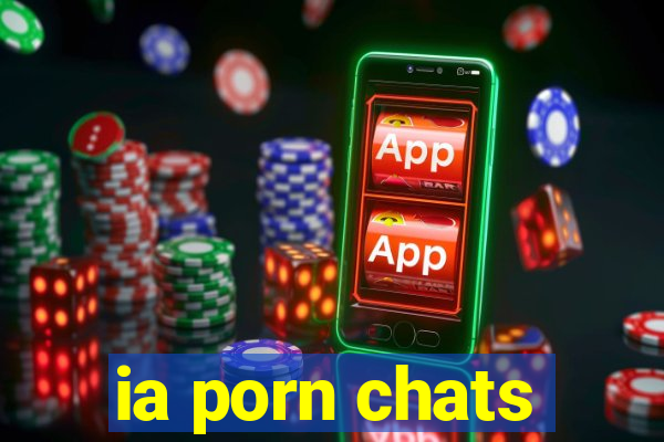 ia porn chats