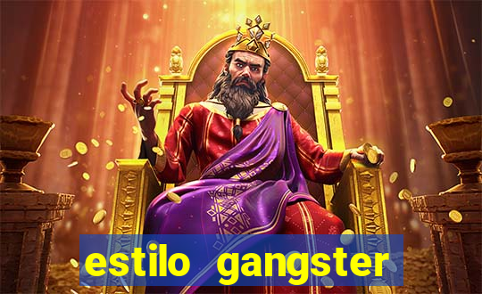 estilo gangster shopping popular