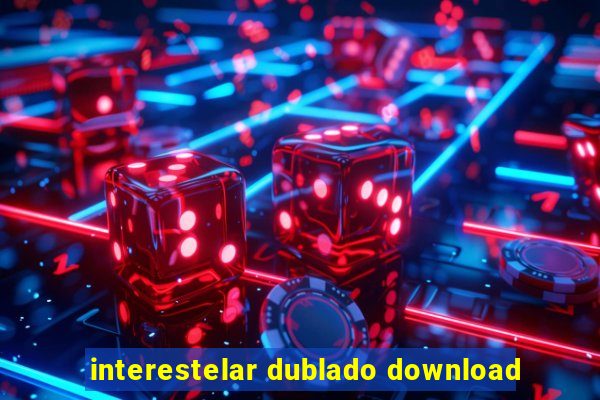 interestelar dublado download