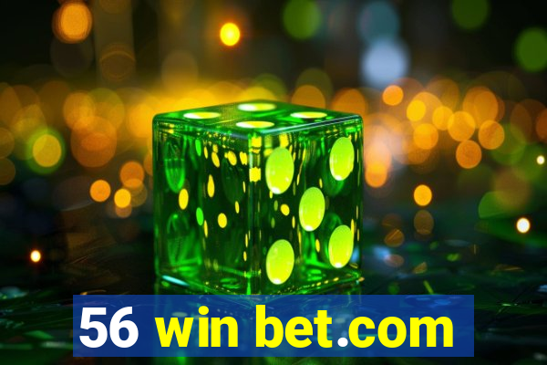 56 win bet.com