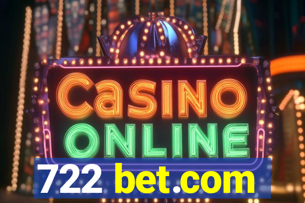 722 bet.com