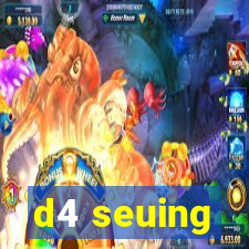 d4 seuing